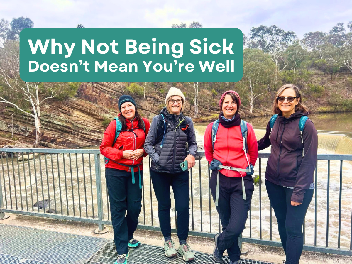 Why Not Being Sick Doesn’t Mean You’re Well